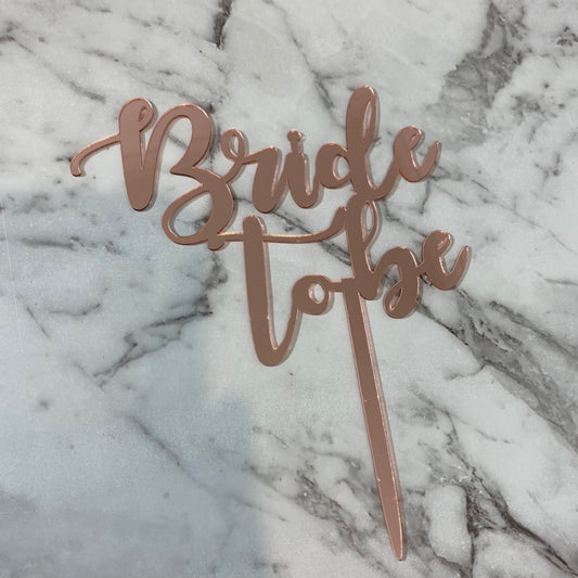 Bride To Be Cake Topper - Rose Gold